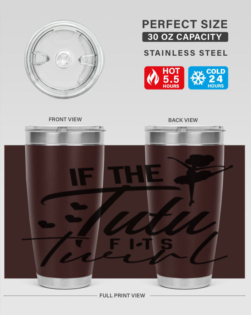 if the tutu fits twirl 48#- ballet- Tumbler