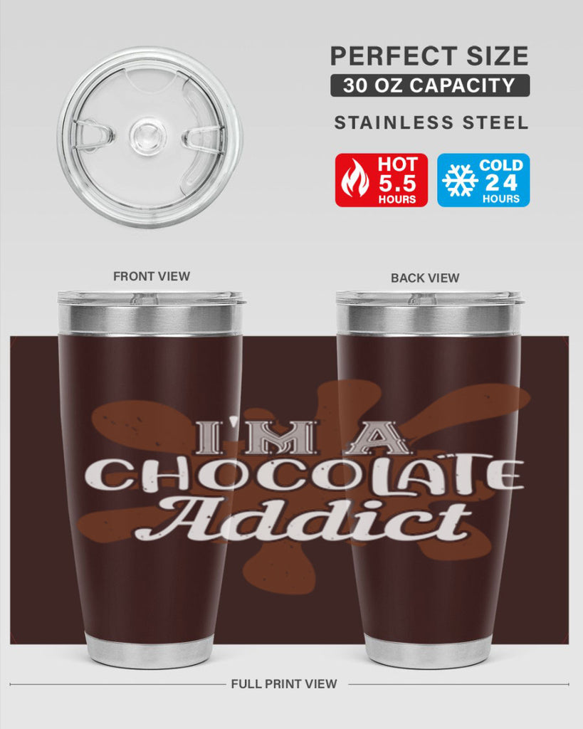 im a chocolate addict 33#- chocolate- Tumbler