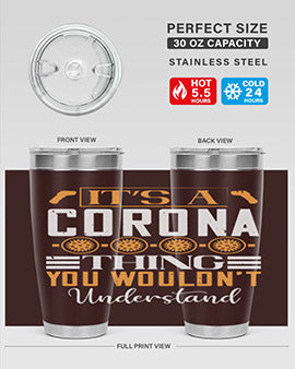 it’s a corona thing you wouldn’t understand Style 29#- corona virus- Tumbler