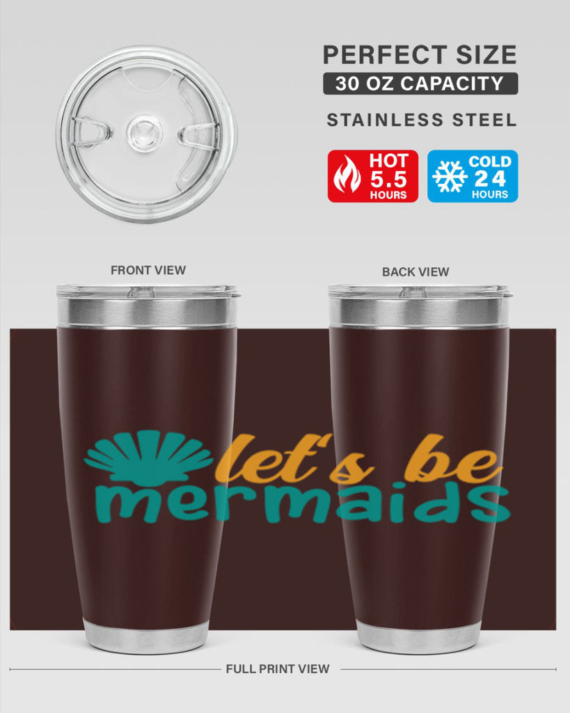 lets be mermaids Style 93#- summer- Tumbler