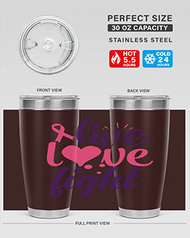 live love fight Style 8#- breast cancer- Tumbler