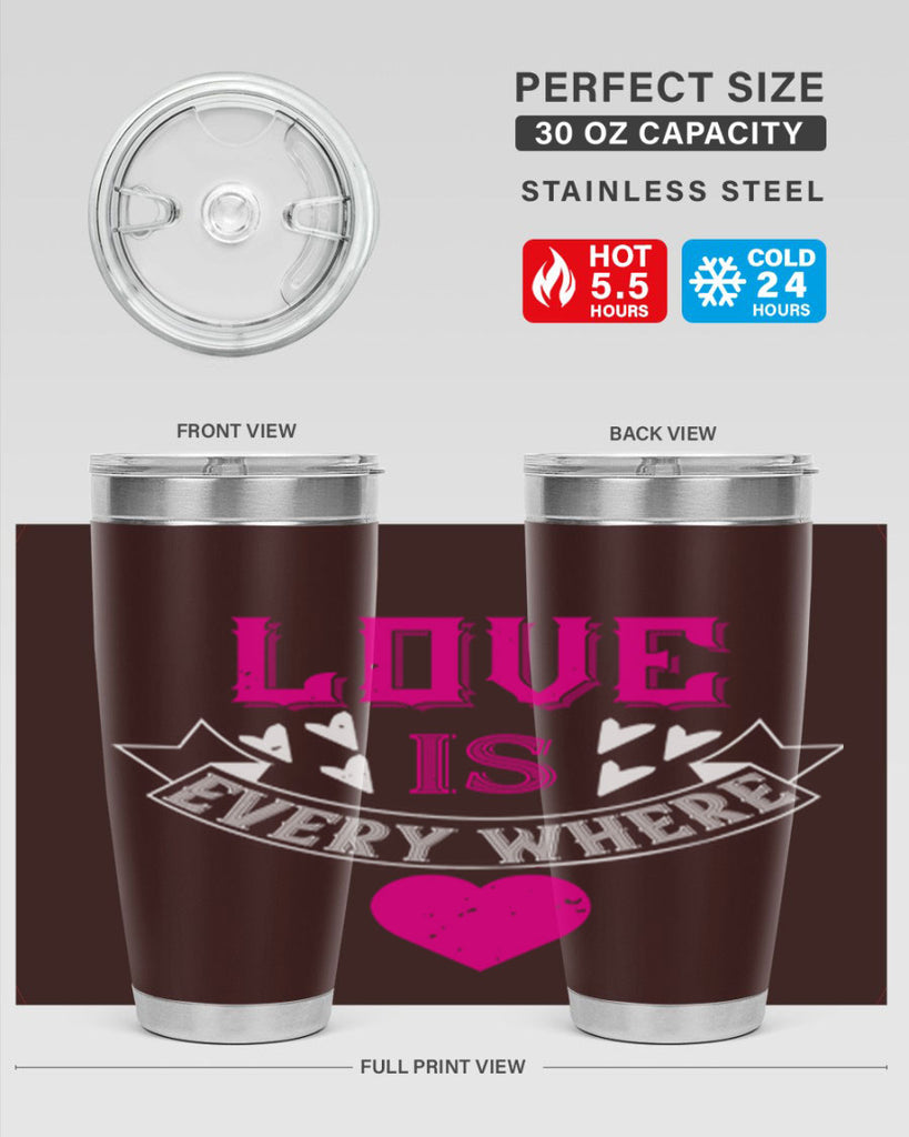 love is every where 44#- valentines day- Tumbler