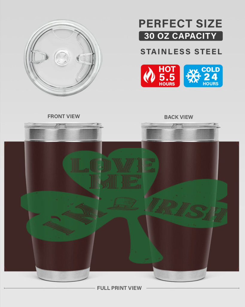 love me i’m irish Style 119#- St Patricks Day- Tumbler