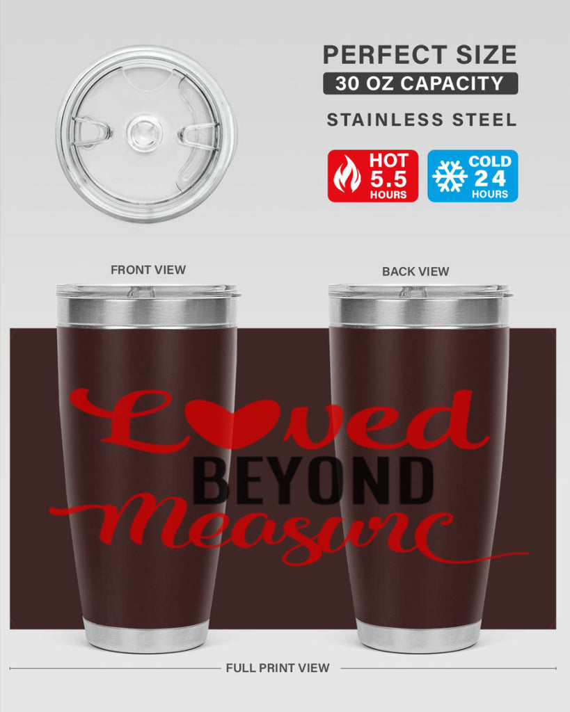 loved beyond measure 74#- valentines day- Tumbler