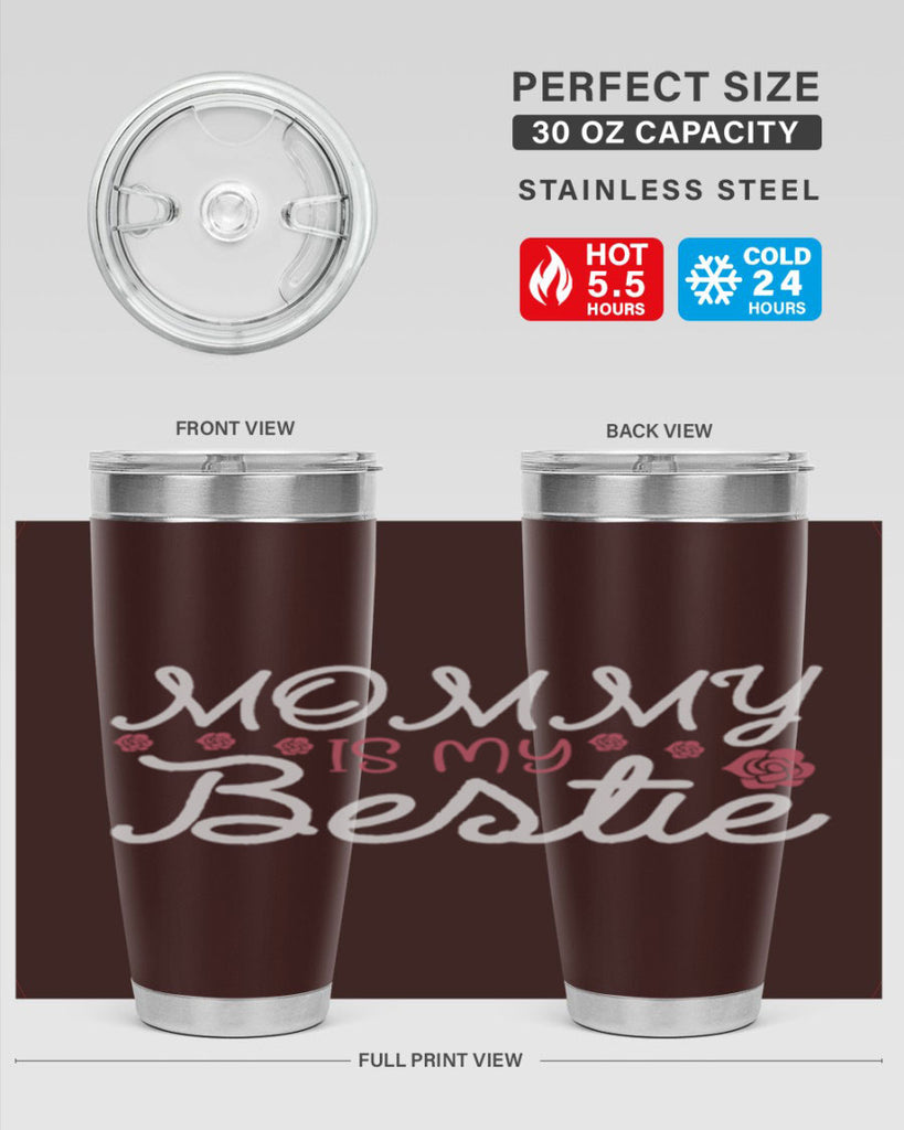 mommy is my bestie 110#- mom- Tumbler