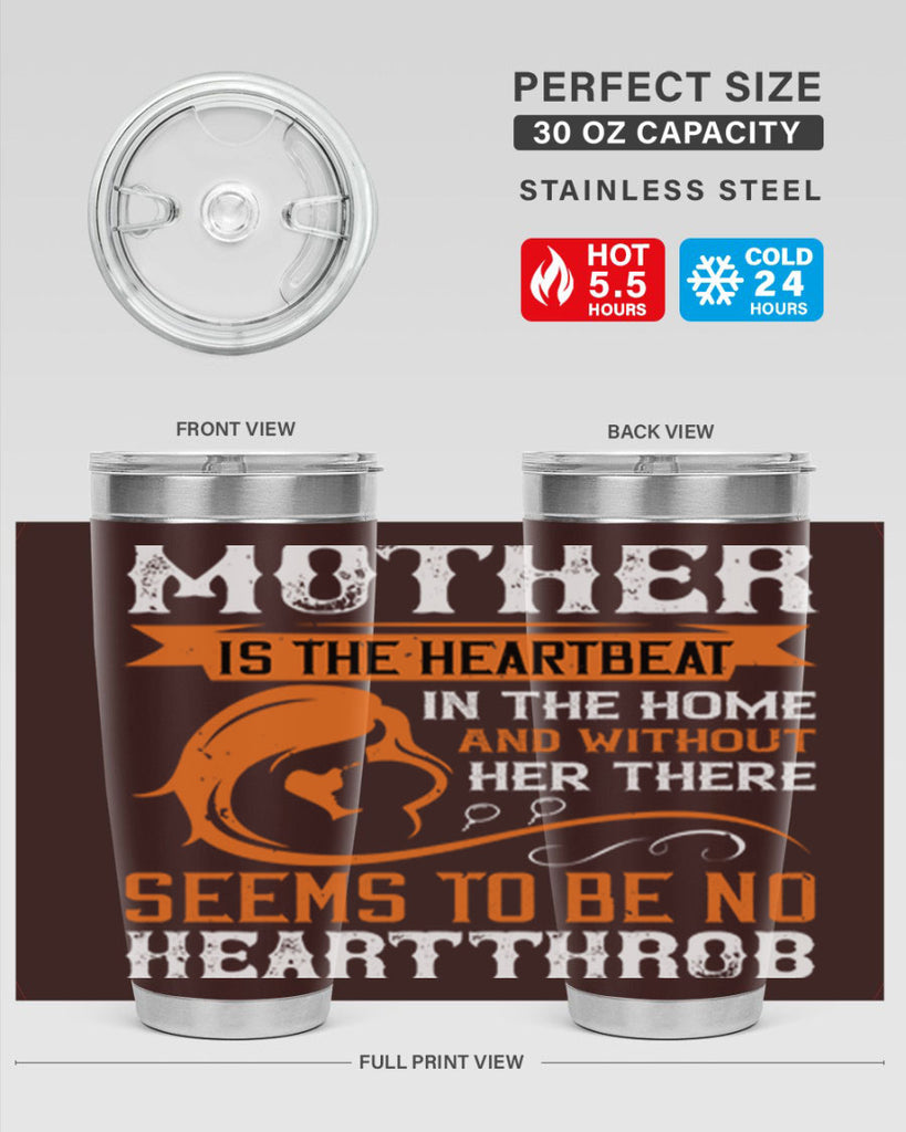 mother is the heartbeat 65#- mothers day- Tumbler