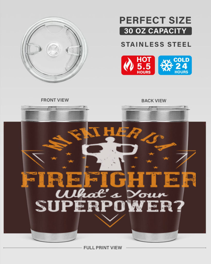 my father is a firefighter whats your superpower 214#- fathers day- Tumbler