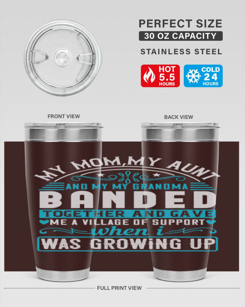 my mommy auntand my my grandma banded together and gave Style 29#- aunt- Tumbler