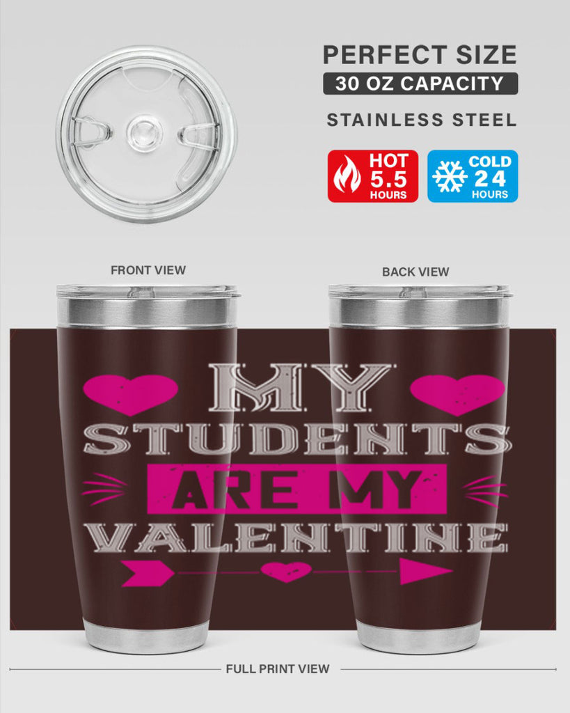 my student are my valentine 34#- valentines day- Tumbler