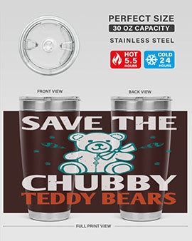save the chubby teddy bears 28#- Bears- Tumbler