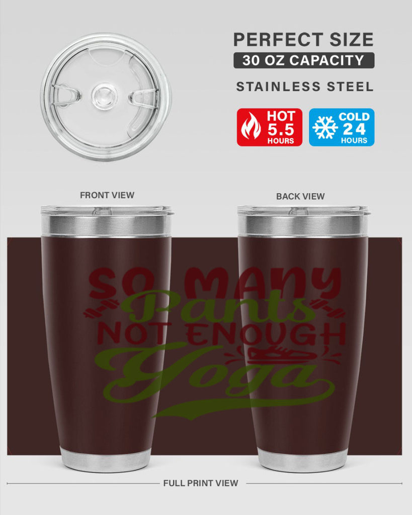so many pants not enough yoga 21#- gym- Tumbler