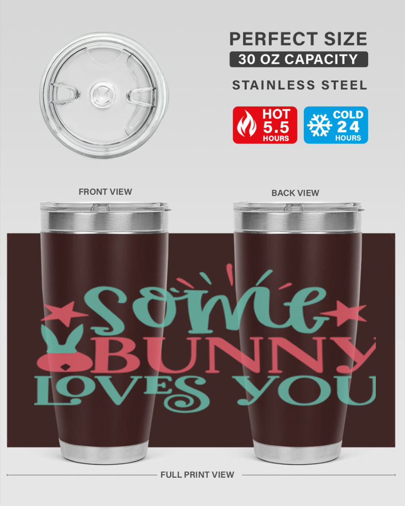 some bunny loves you 102#- easter- Tumbler