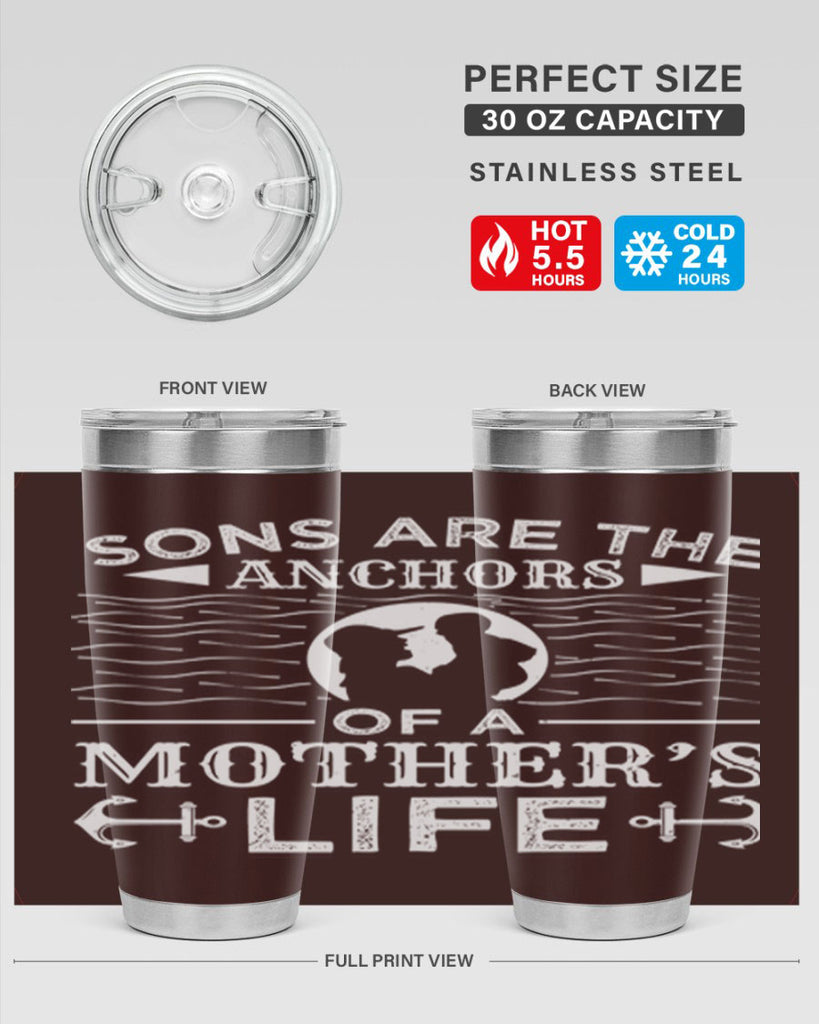 sons are the anchors of a mothers life 30#- mothers day- Tumbler