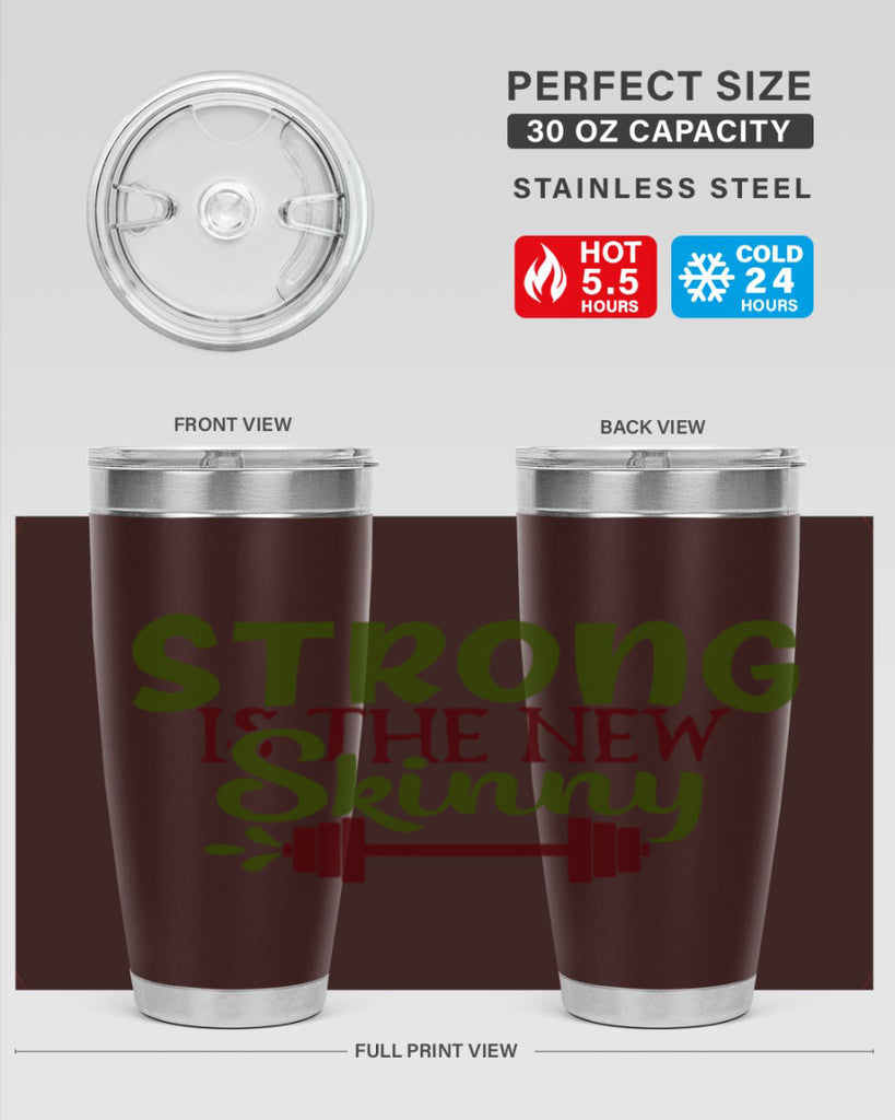 strong is the new skinny 12#- gym- Tumbler