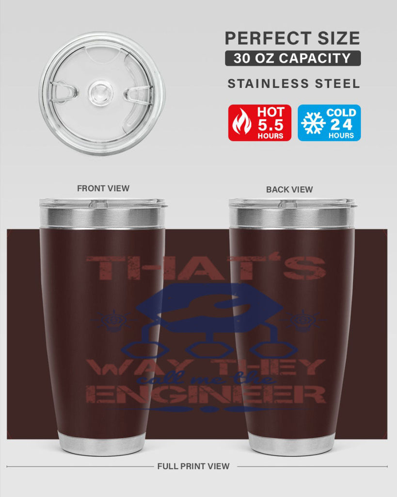 thats way they call me the engineer Style 37#- engineer- tumbler