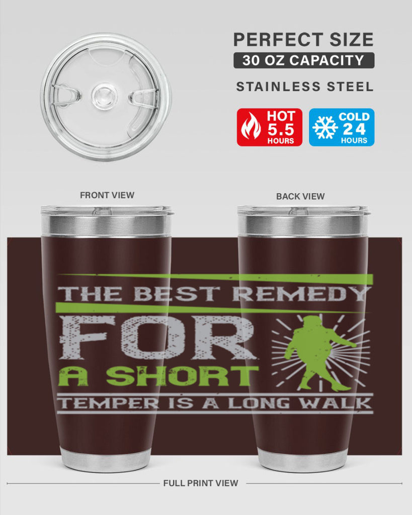 the best remedy for a short temper is a long walk 23#- walking- Tumbler