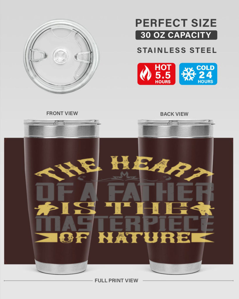 the heart of a father is the masterpiece of nature 18#- Parents Day- Tumbler