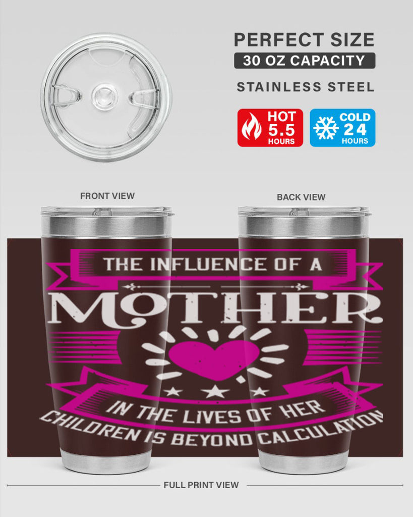 the influence of a mother 31#- mothers day- Tumbler