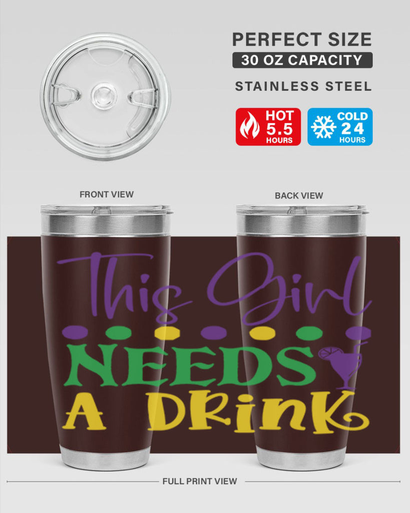 this girl needs a drink 74#- mardi gras- Tumbler