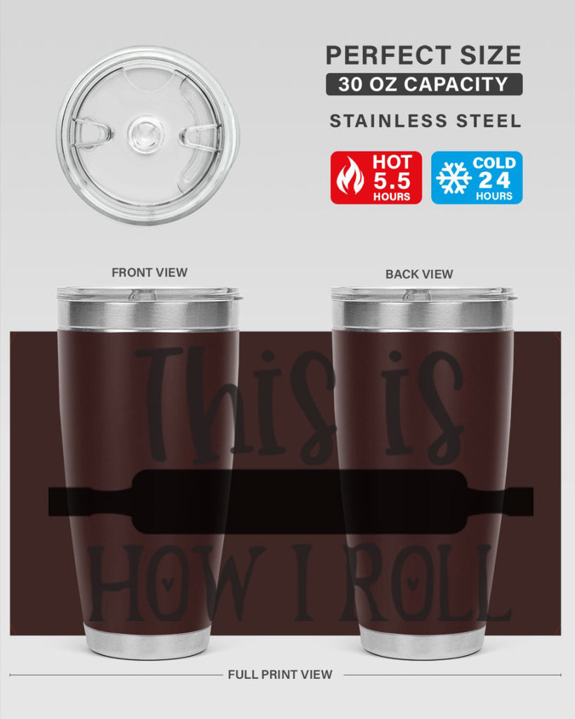 this is how i roll 76#- kitchen- Tumbler