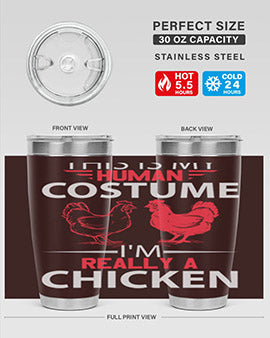 this is human costume im really a chicken Style 2#- chicken- Tumbler