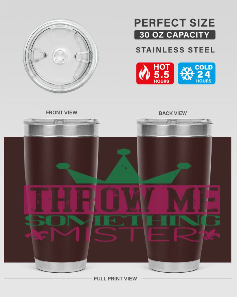 throw me something mister 33#- mardi gras- Tumbler