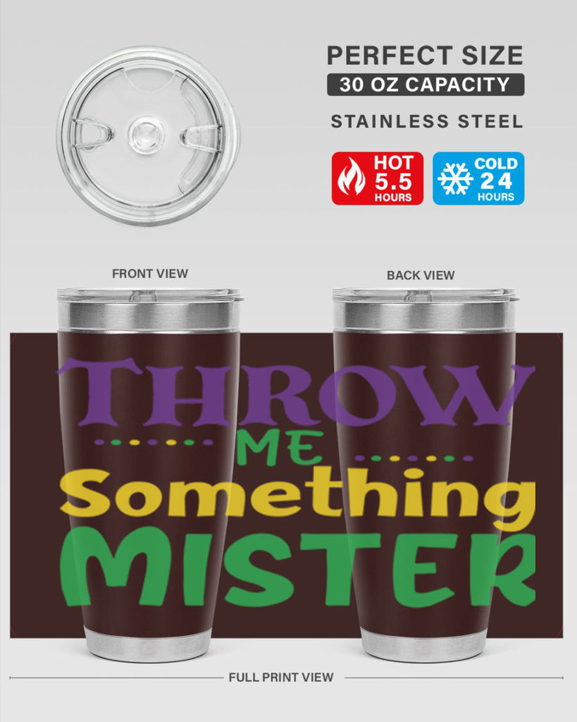 throw me something mister 73#- mardi gras- Tumbler