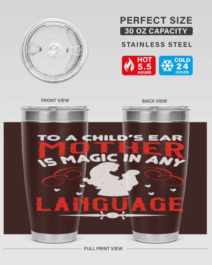 to a child’s ear ‘mother’ is magic in any language 34#- mom- Tumbler