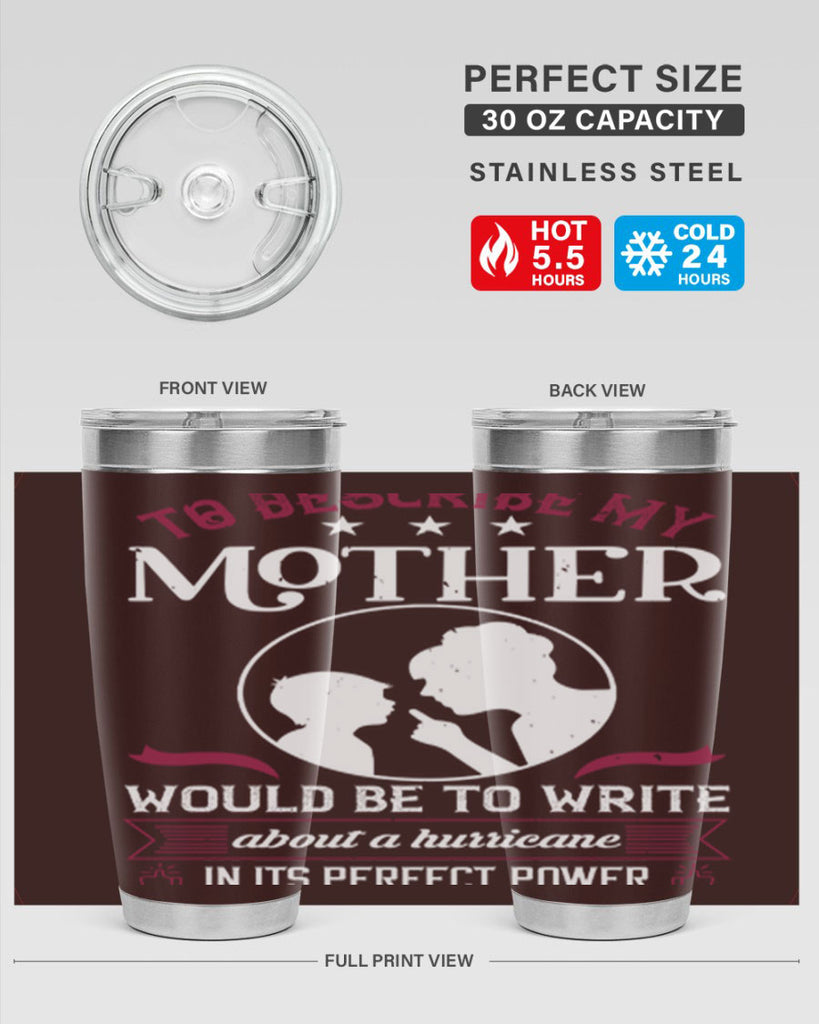 to describe my mother 19#- mothers day- Tumbler