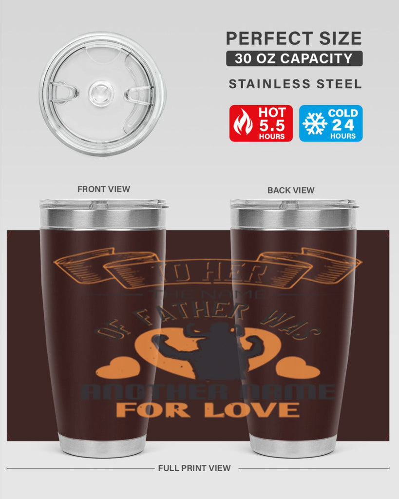 to her the name of father 144#- fathers day- Tumbler