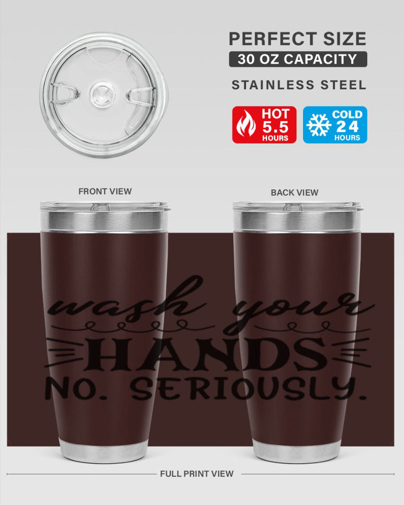 wash your hands no seriously 54#- bathroom- Tumbler