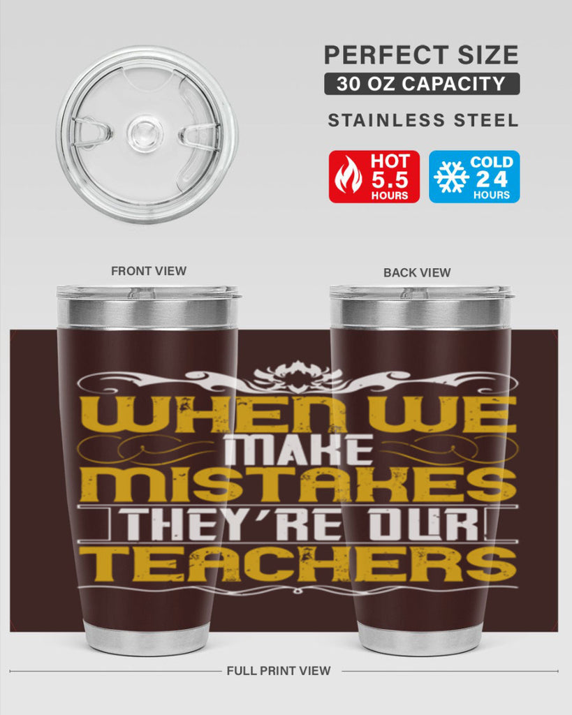 when we make mistakes they’re our teachers 9#- Parents Day- Tumbler