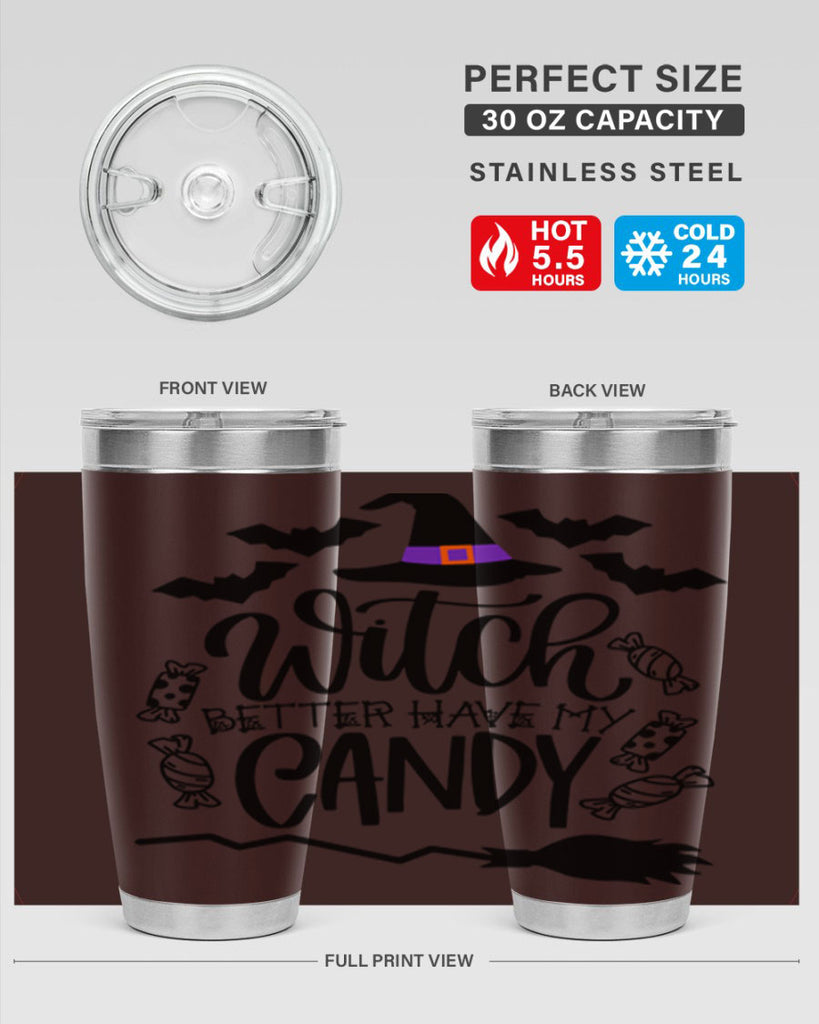 witch better have my candy 9#- halloween- Tumbler