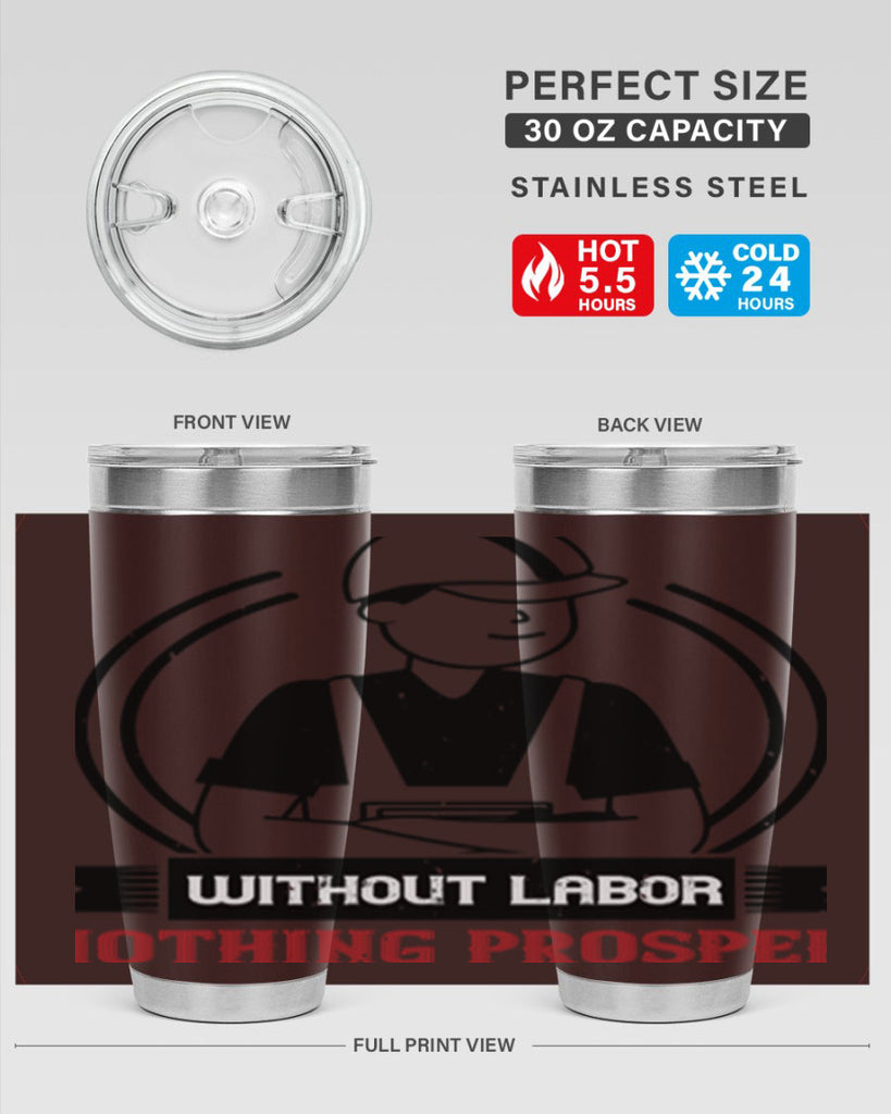 without labor nothing prospers 8#- labor day- Tumbler
