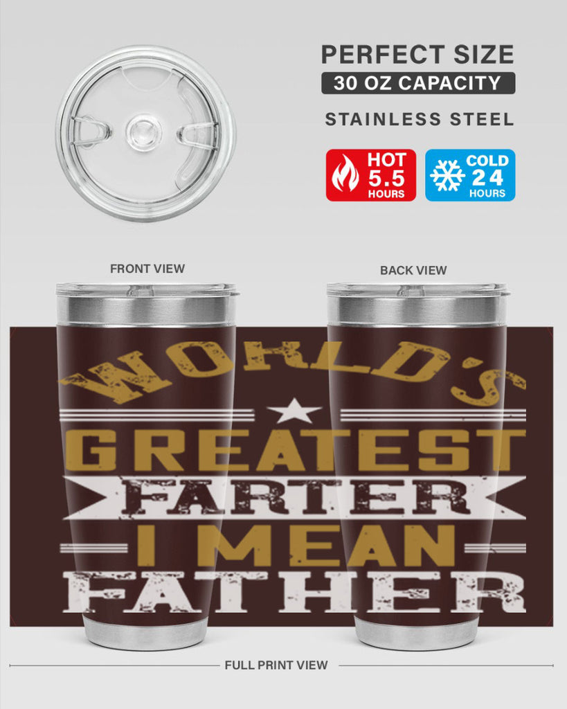 world’s greatest farter i mean my father 139#- fathers day- Tumbler