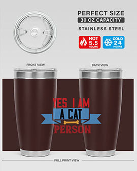 yes i am acat person Style 123#- cat- Tumbler