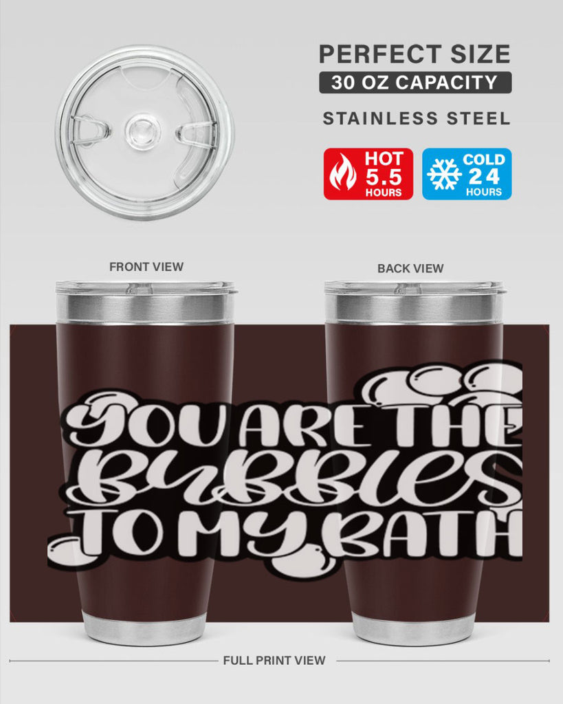 you are the bubbles to my bath 2#- bathroom- Tumbler