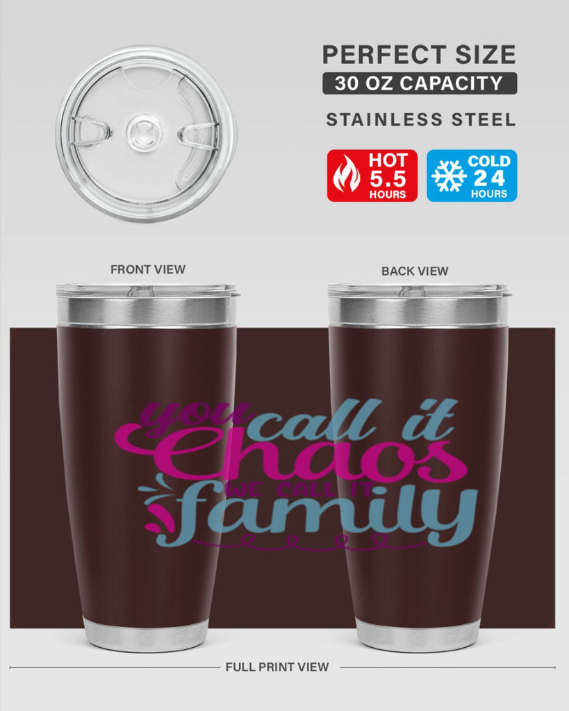 you call it chaos we call it family 3#- family- Tumbler