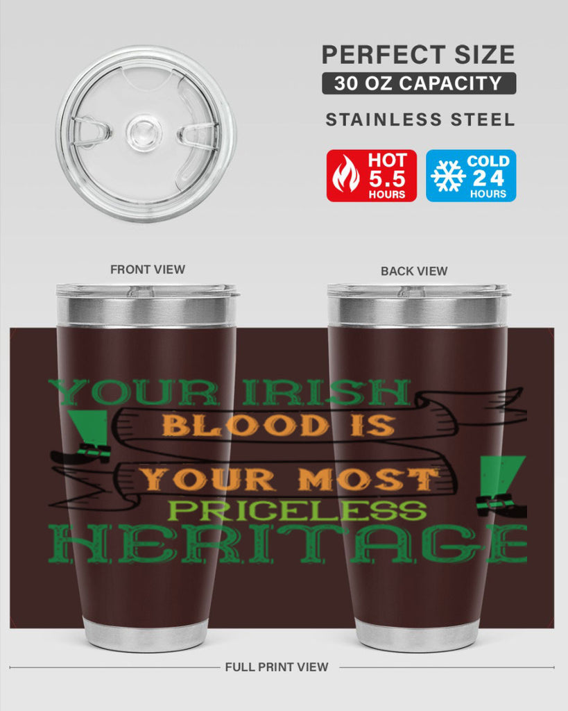 your irish blood is your most priceless heritage Style 3#- St Patricks Day- Tumbler
