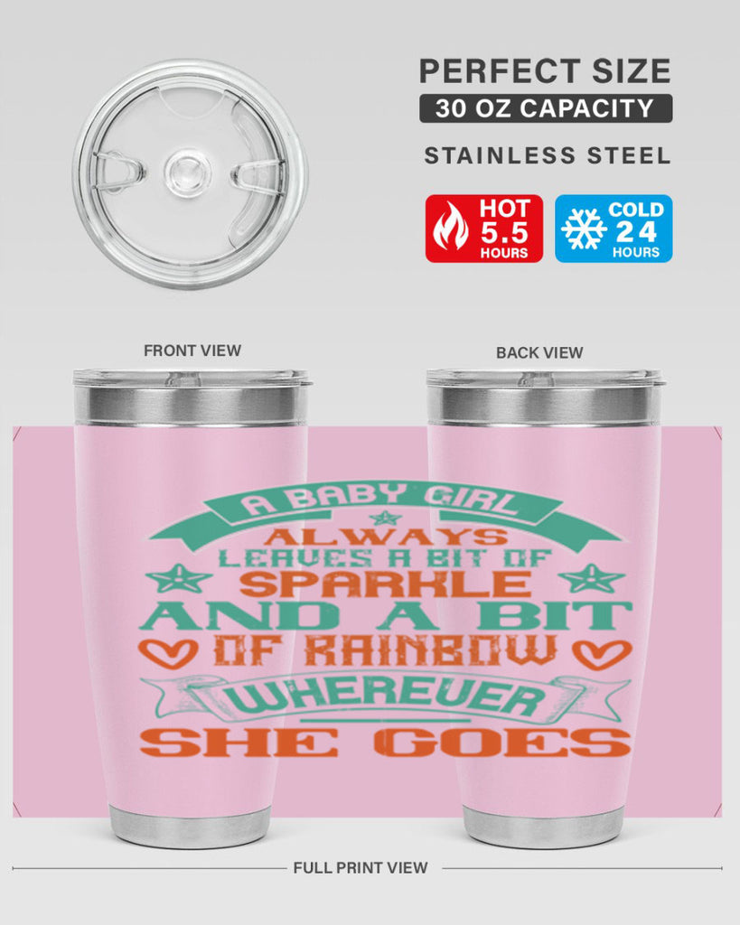 A baby girl always leaves a bit of sparkle and a bit of rainbow wherever she goes Style 145#- baby- tumbler