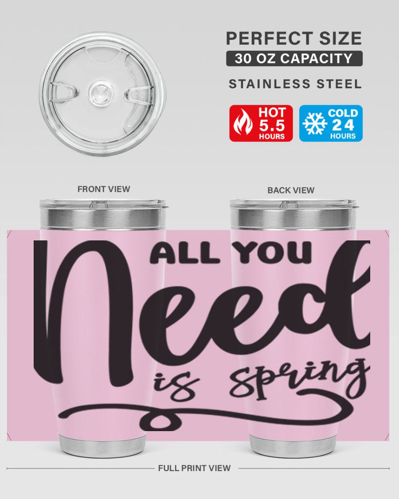 All You Need is Spring16#- spring- Tumbler
