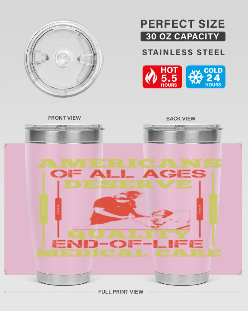 Americans of all ages deserve quality endoflife medical care Style 39#- medical- tumbler
