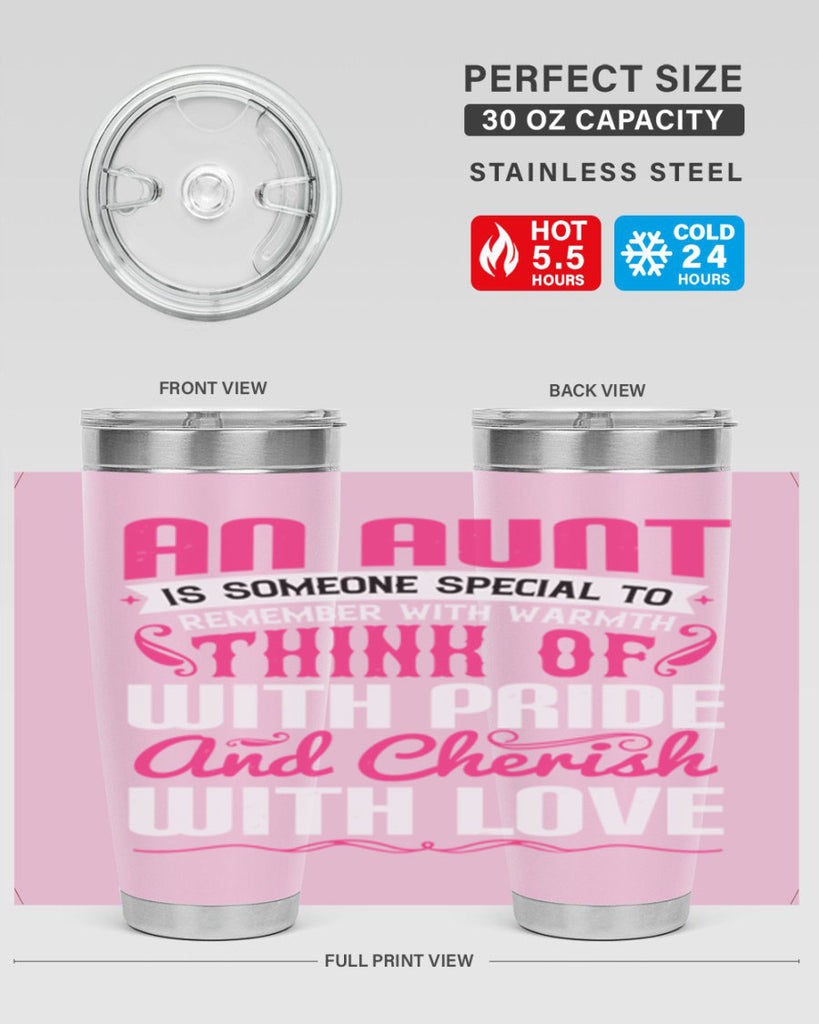 An aunt is someone special to remember with warmth think of Style 3#- aunt- Tumbler