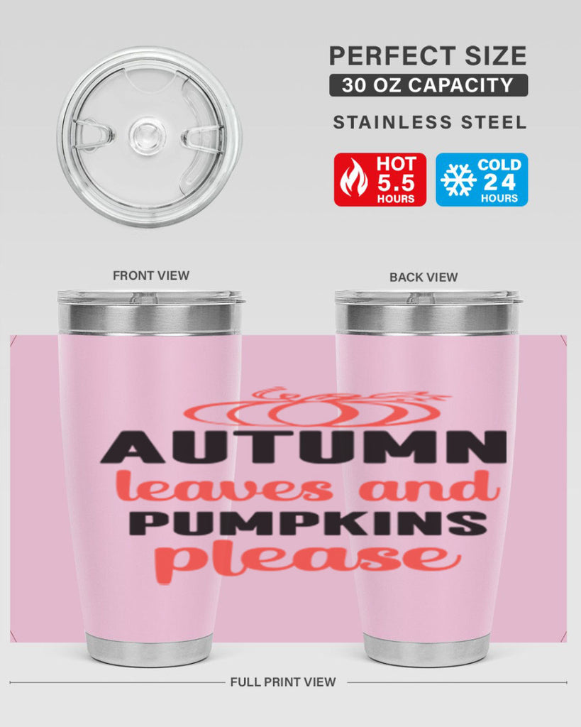 Autumn leaves and pumpkins please 27#- fall- Tumbler