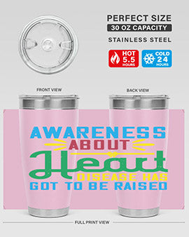 Awareness about heart disease has got to be raised Style 28#- self awareness- Tumbler