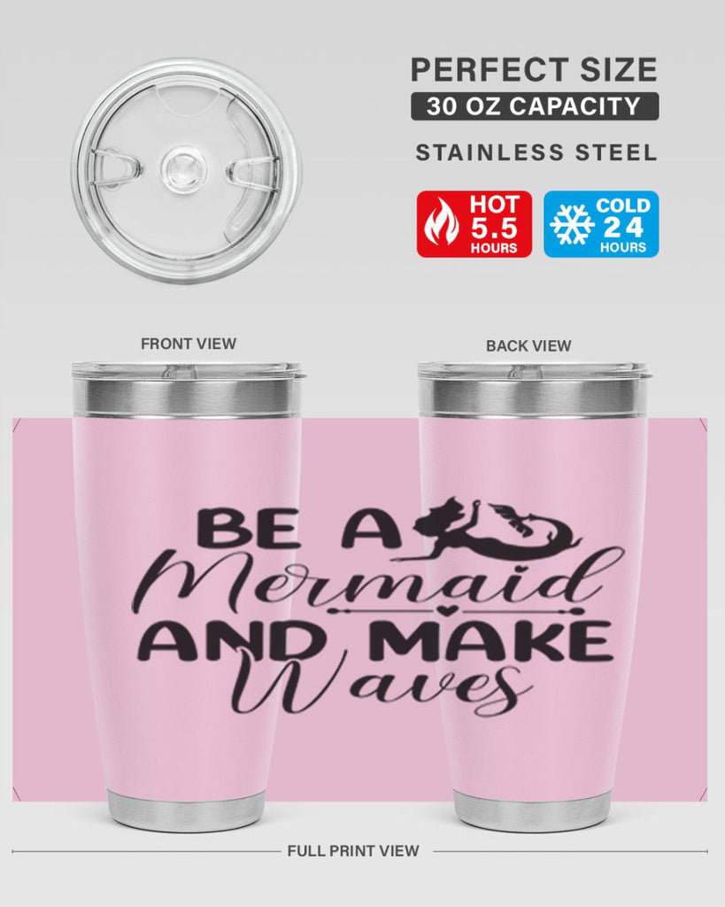 Be A Mermaid And Make Waves 45#- mermaid- Tumbler