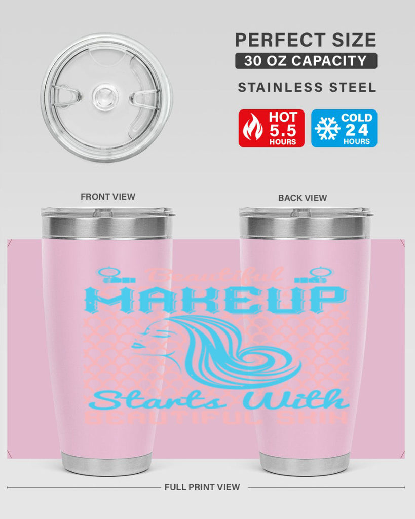 Beautiful makeup starts with beautiful skin Style 172#- make up- Tumbler
