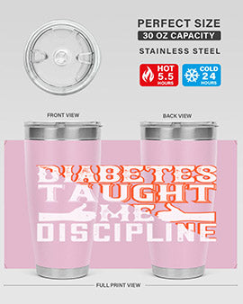 Diabetes taught me discipline Style 45#- diabetes- Tumbler