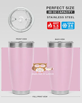 Do It Later funny Cute A TurtleRabbit 4#- owl- Tumblers