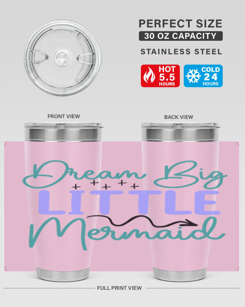Dream Big Little Mermaid 118#- mermaid- Tumbler